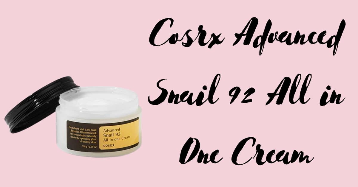 Title: Unveiling the Beauty Secret: Cosrx Advanced Snail 92 All in One Cream